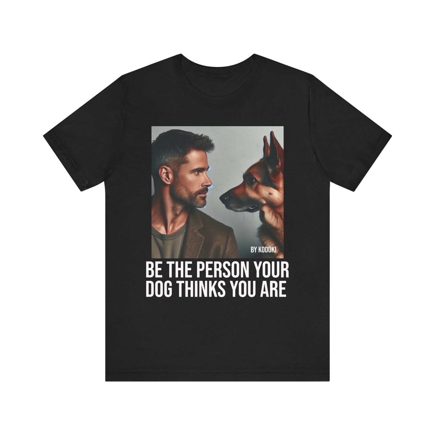 Be The Person Your Dog Thinks You Are