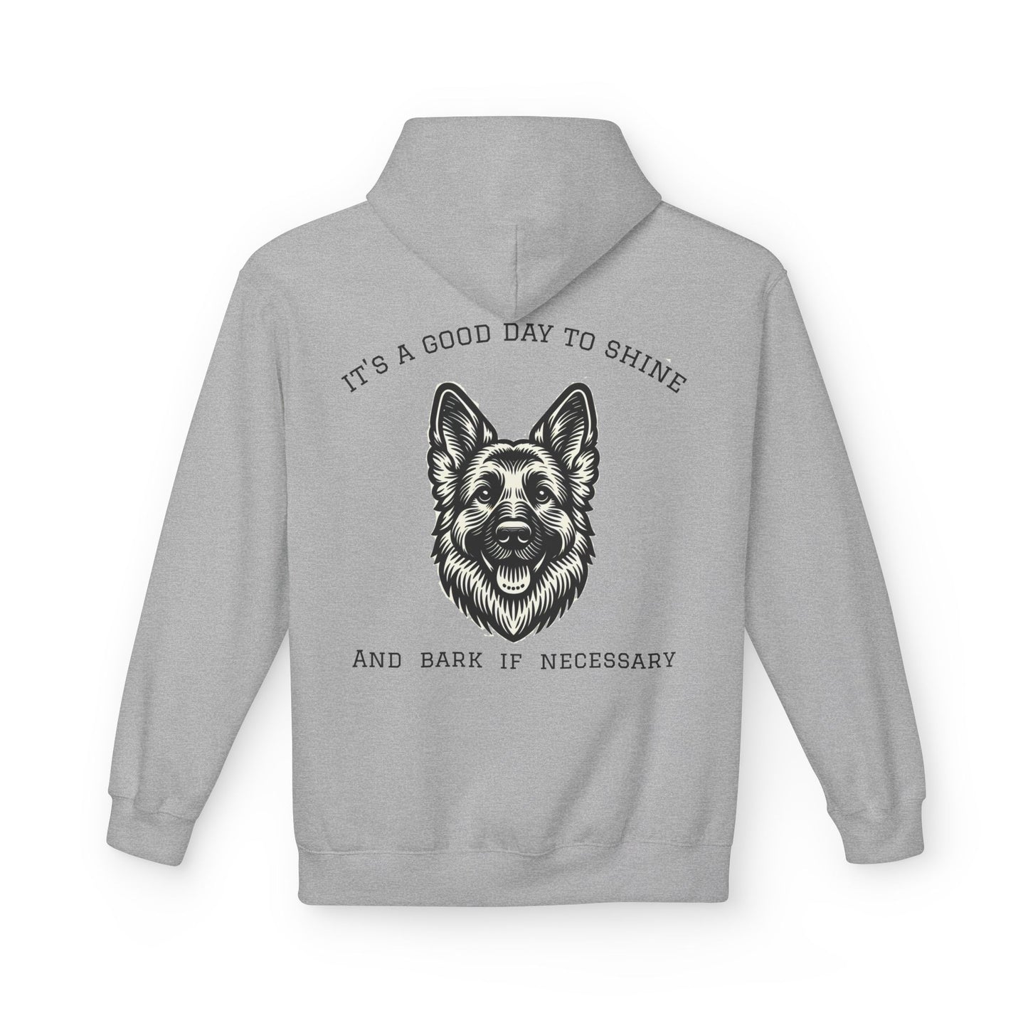 It's a Good Day to Shine and Bark if Necessary