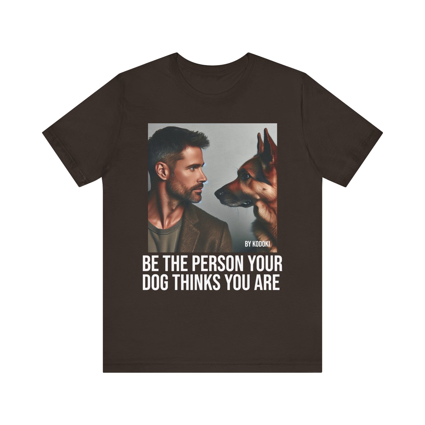 Be The Person Your Dog Thinks You Are