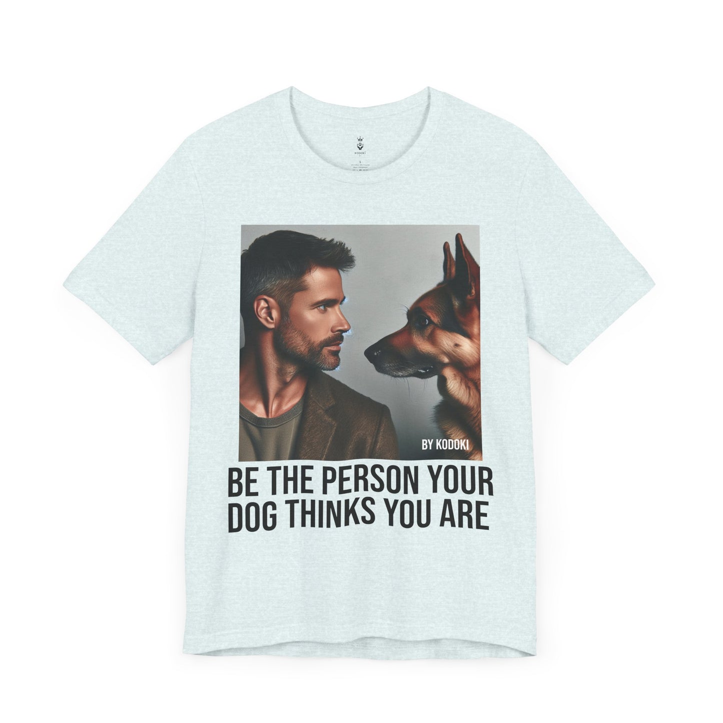 Be The Person Your Dog Thinks You Are