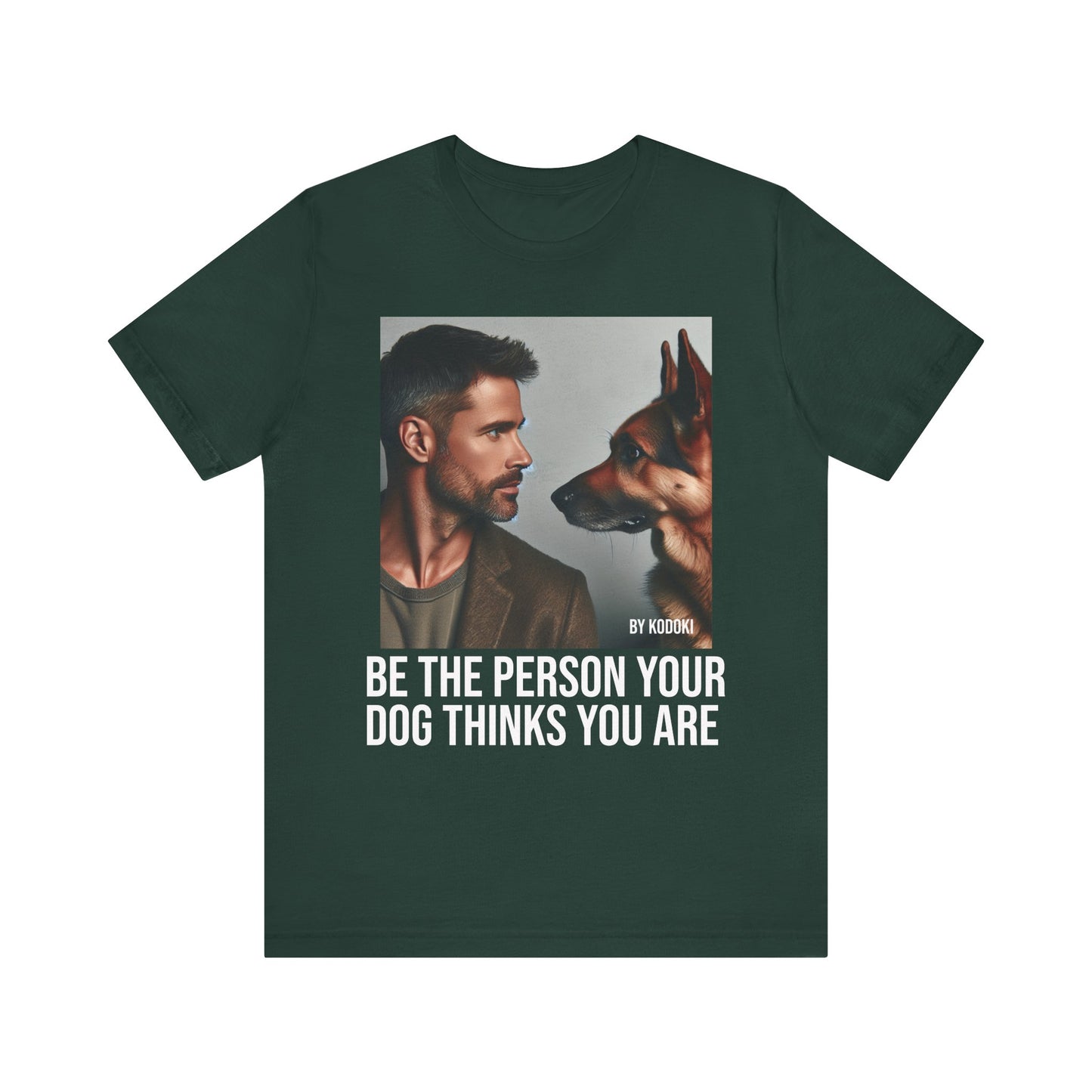 Be The Person Your Dog Thinks You Are
