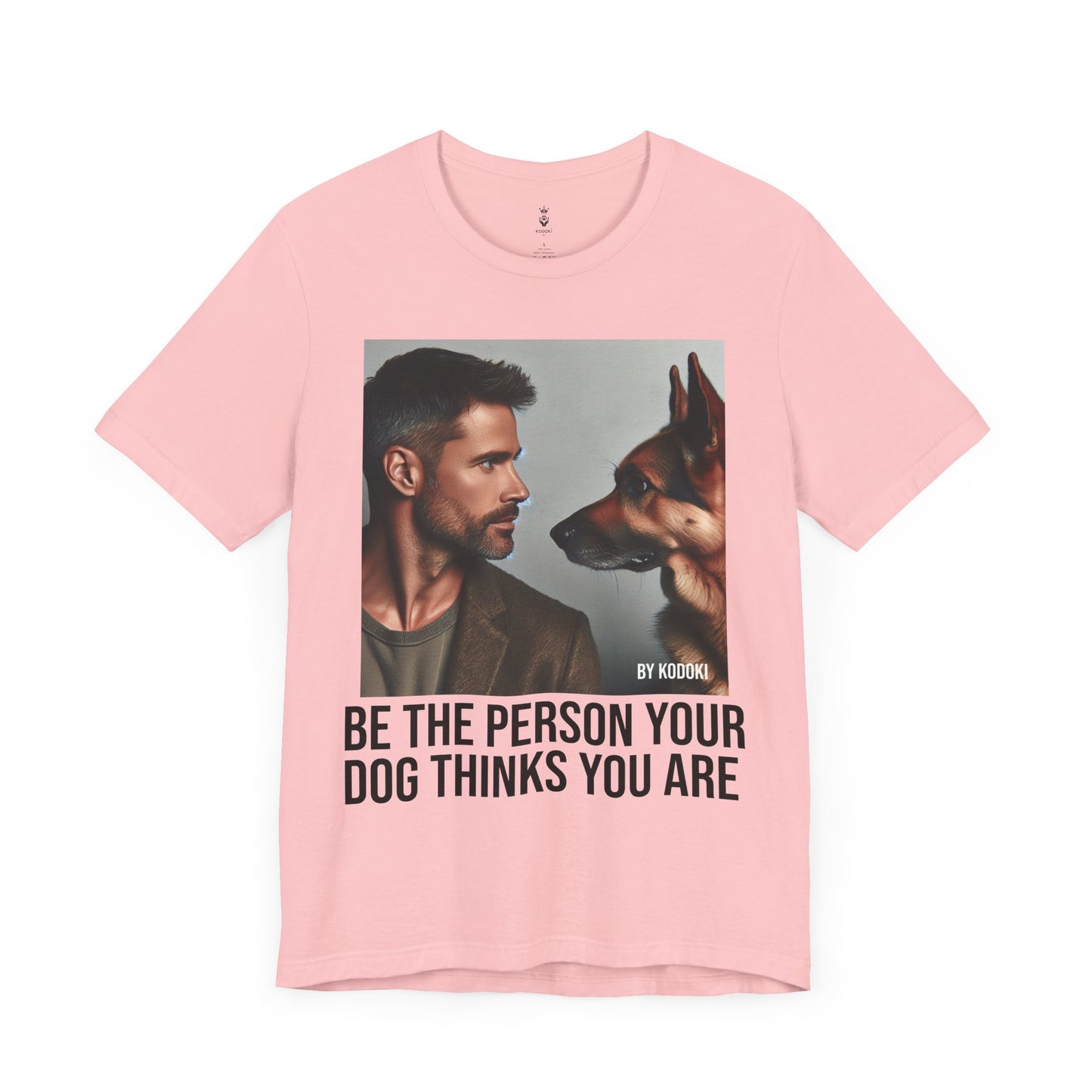 Be The Person Your Dog Thinks You Are