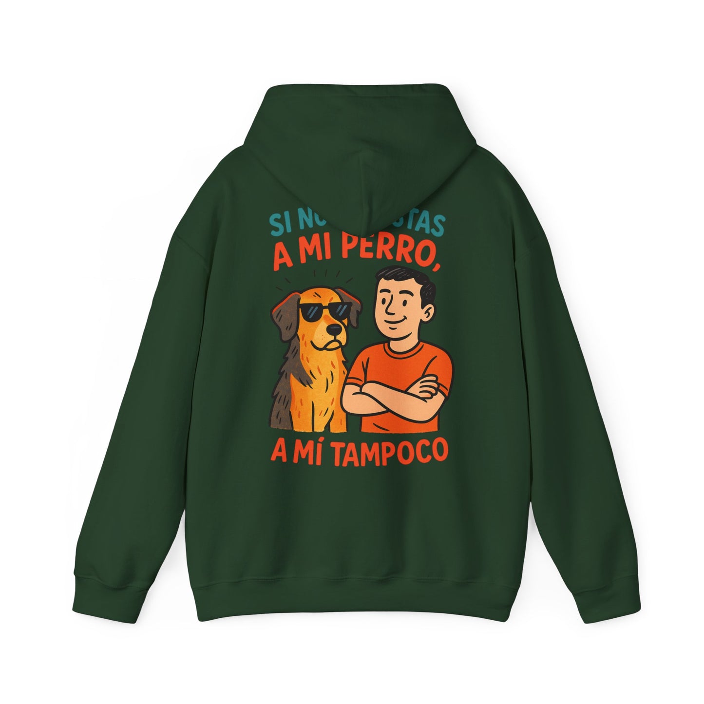 Si no le Gustas a mi Perro, A mi Tampoco!