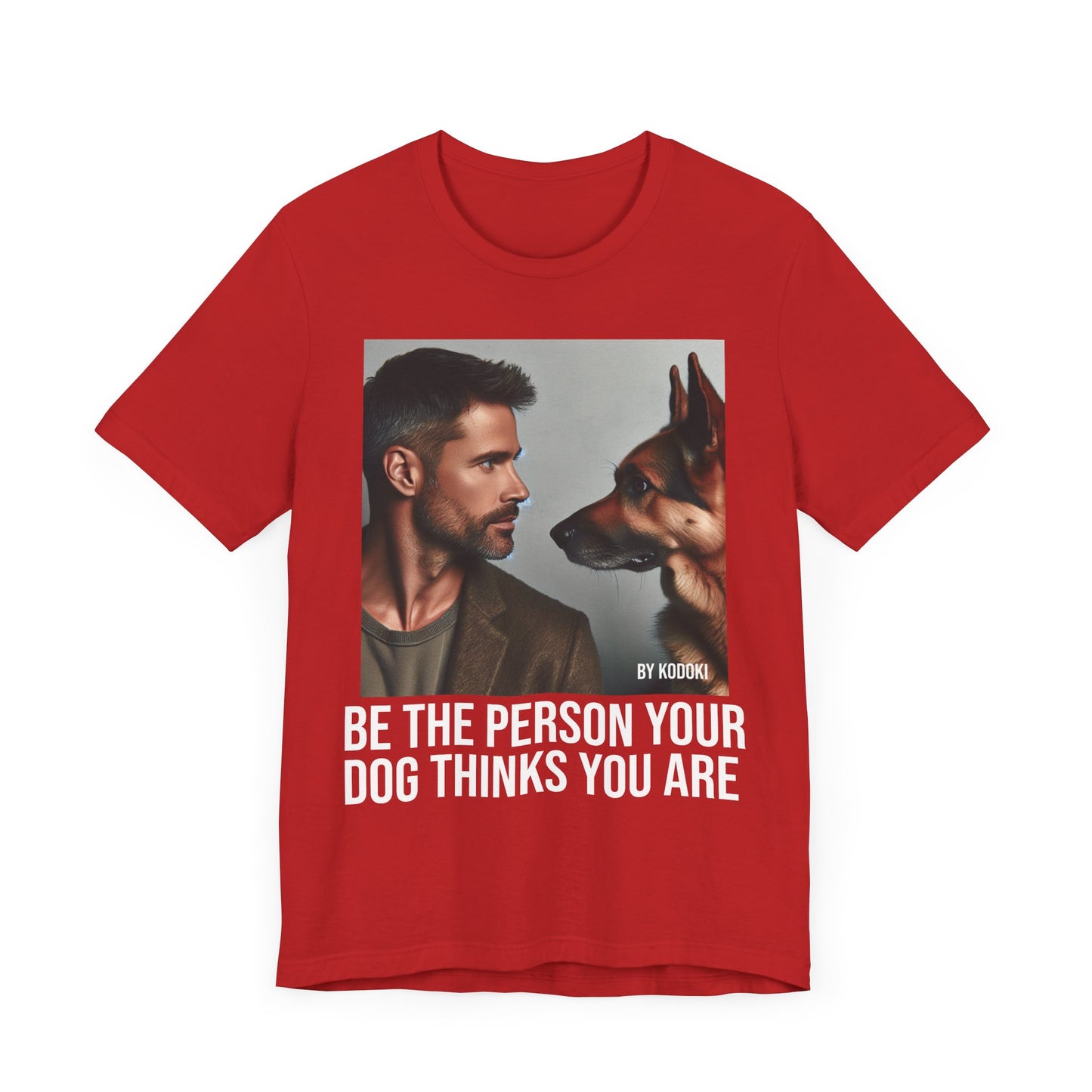 Be The Person Your Dog Thinks You Are