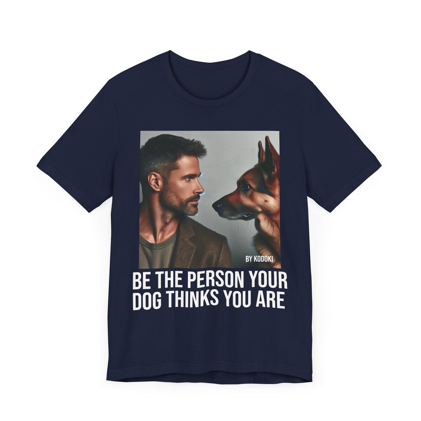Be The Person Your Dog Thinks You Are