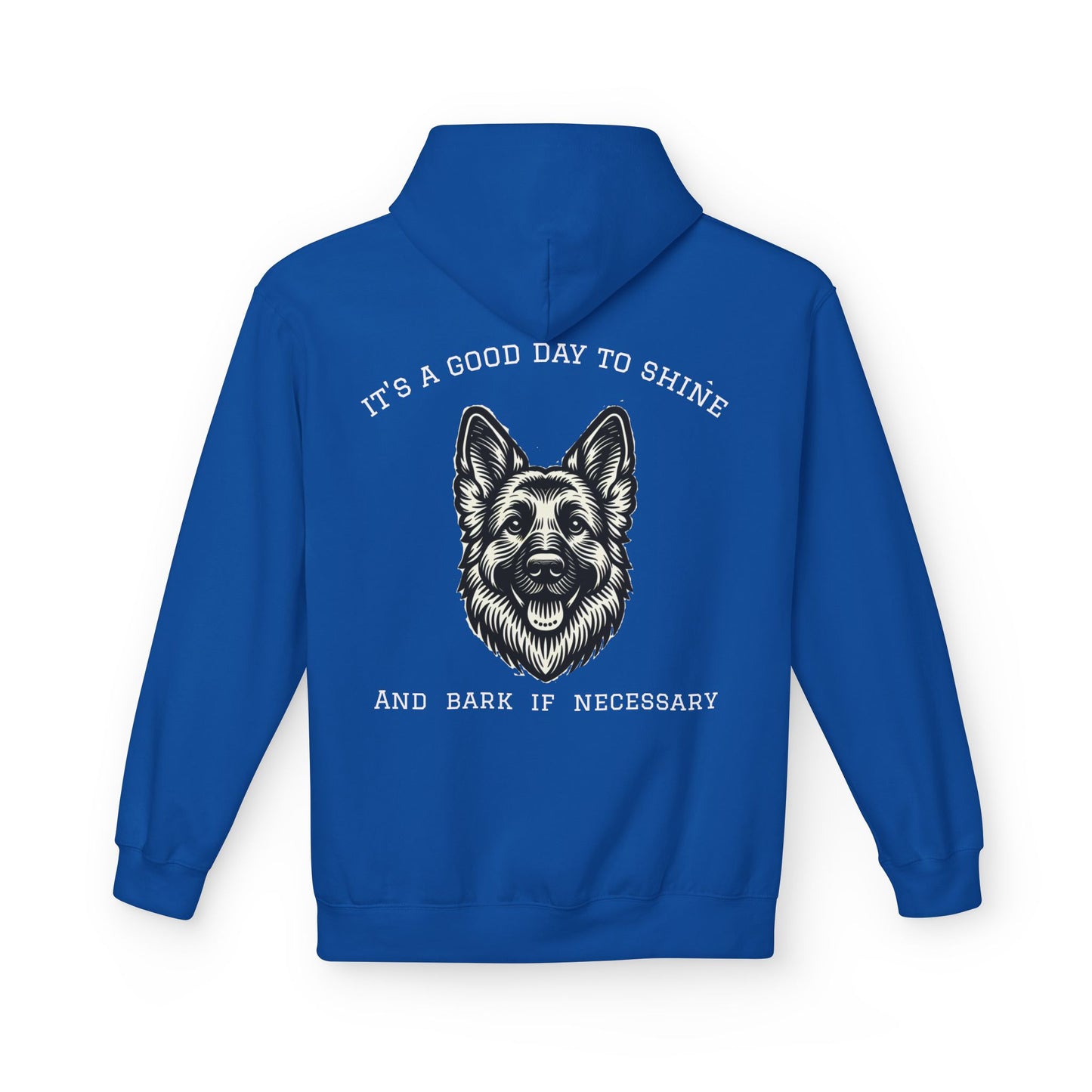 It's a Good Day to Shine and Bark if Necessary