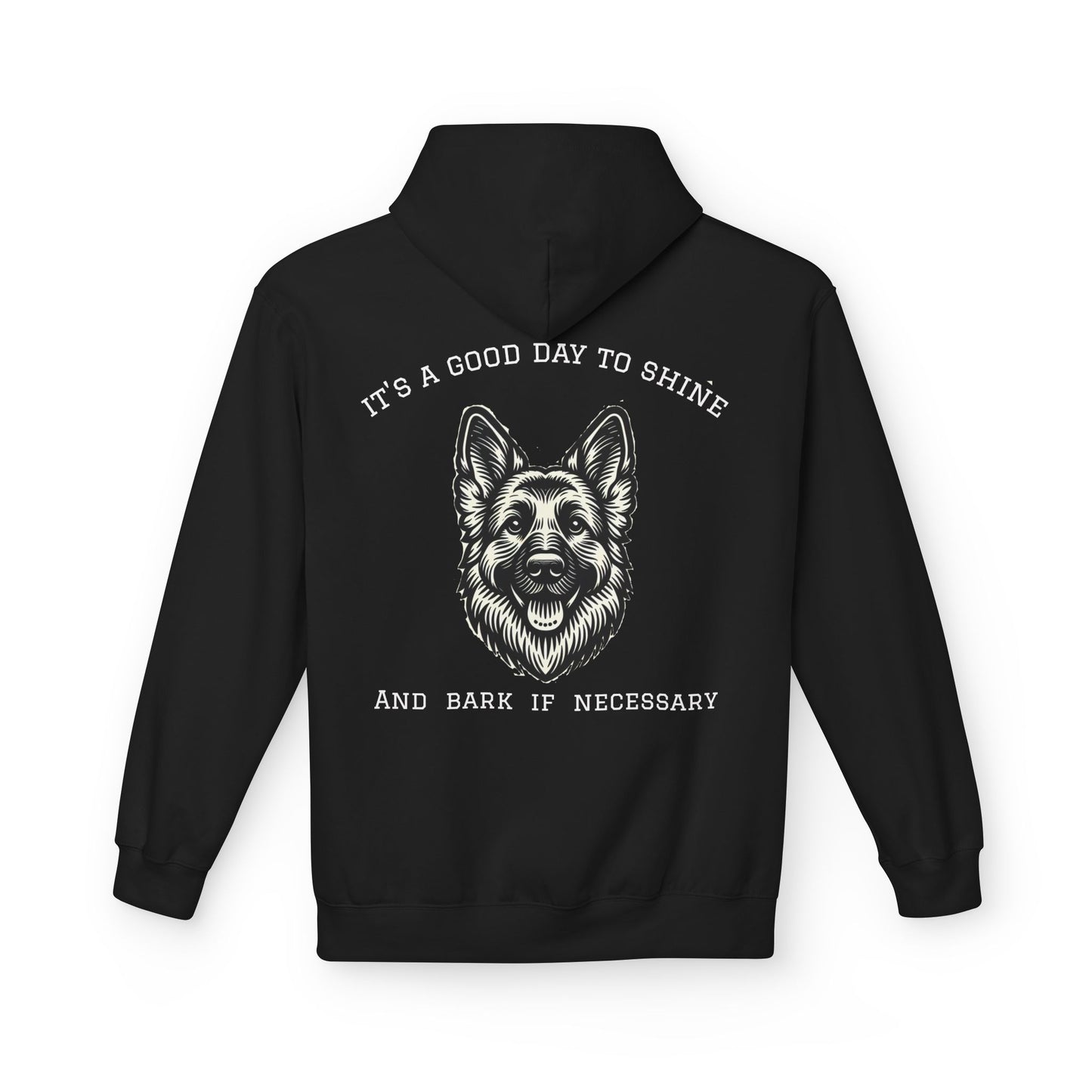 It's a Good Day to Shine and Bark if Necessary
