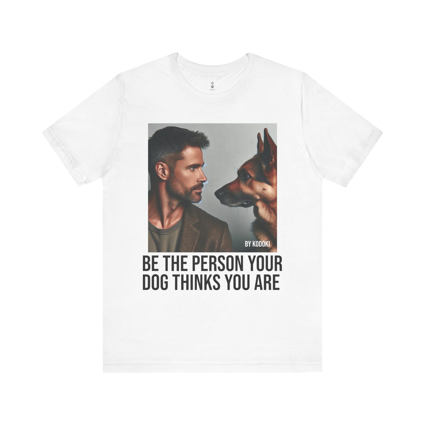 Be The Person Your Dog Thinks You Are