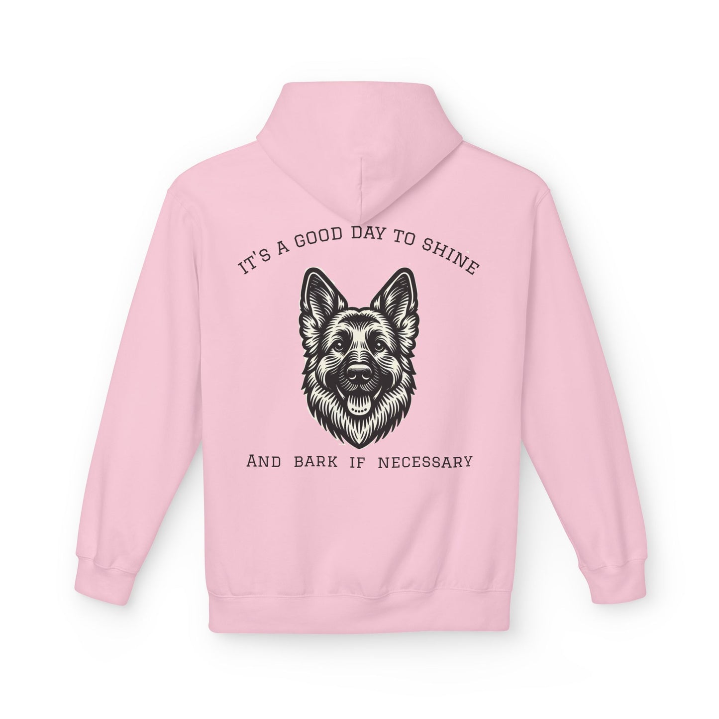It's a Good Day to Shine and Bark if Necessary