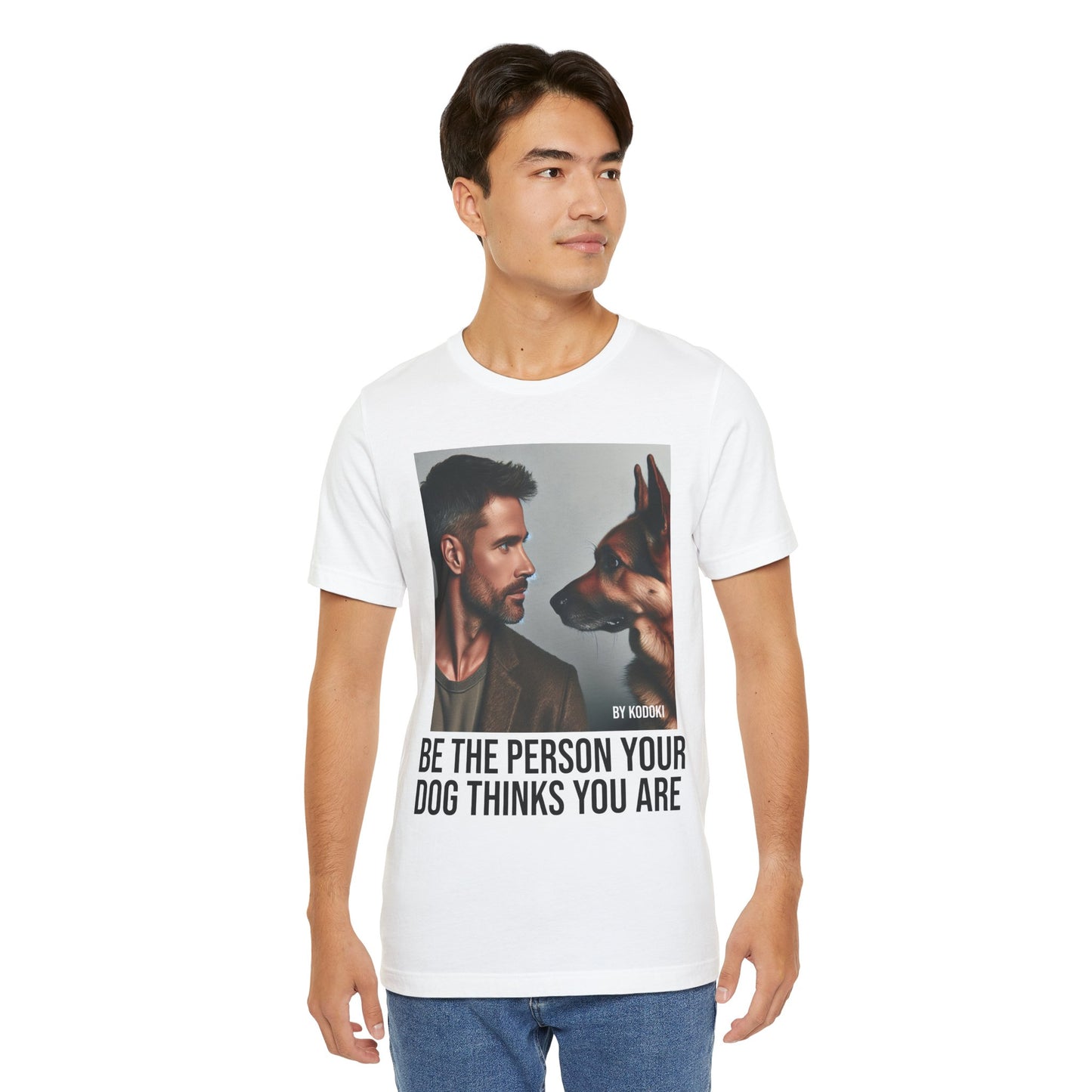 Be The Person Your Dog Thinks You Are