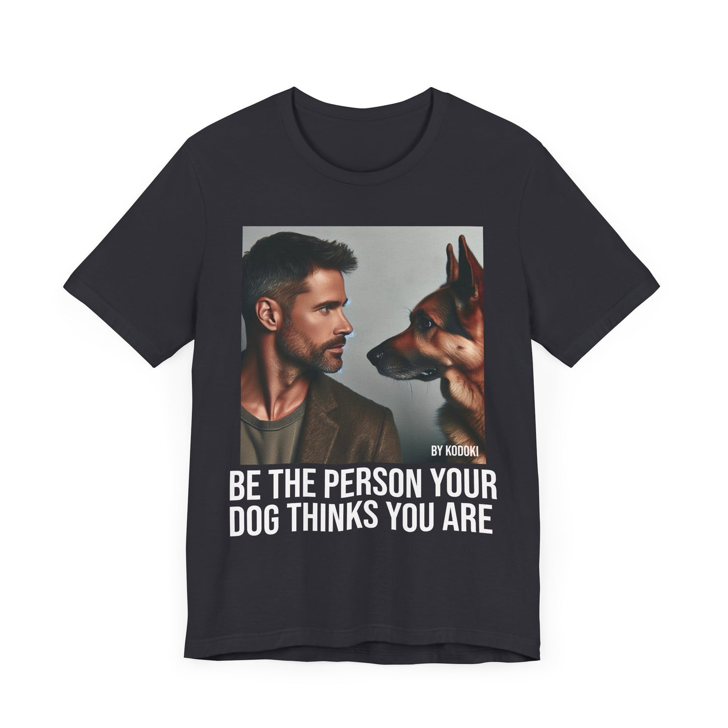 Be The Person Your Dog Thinks You Are