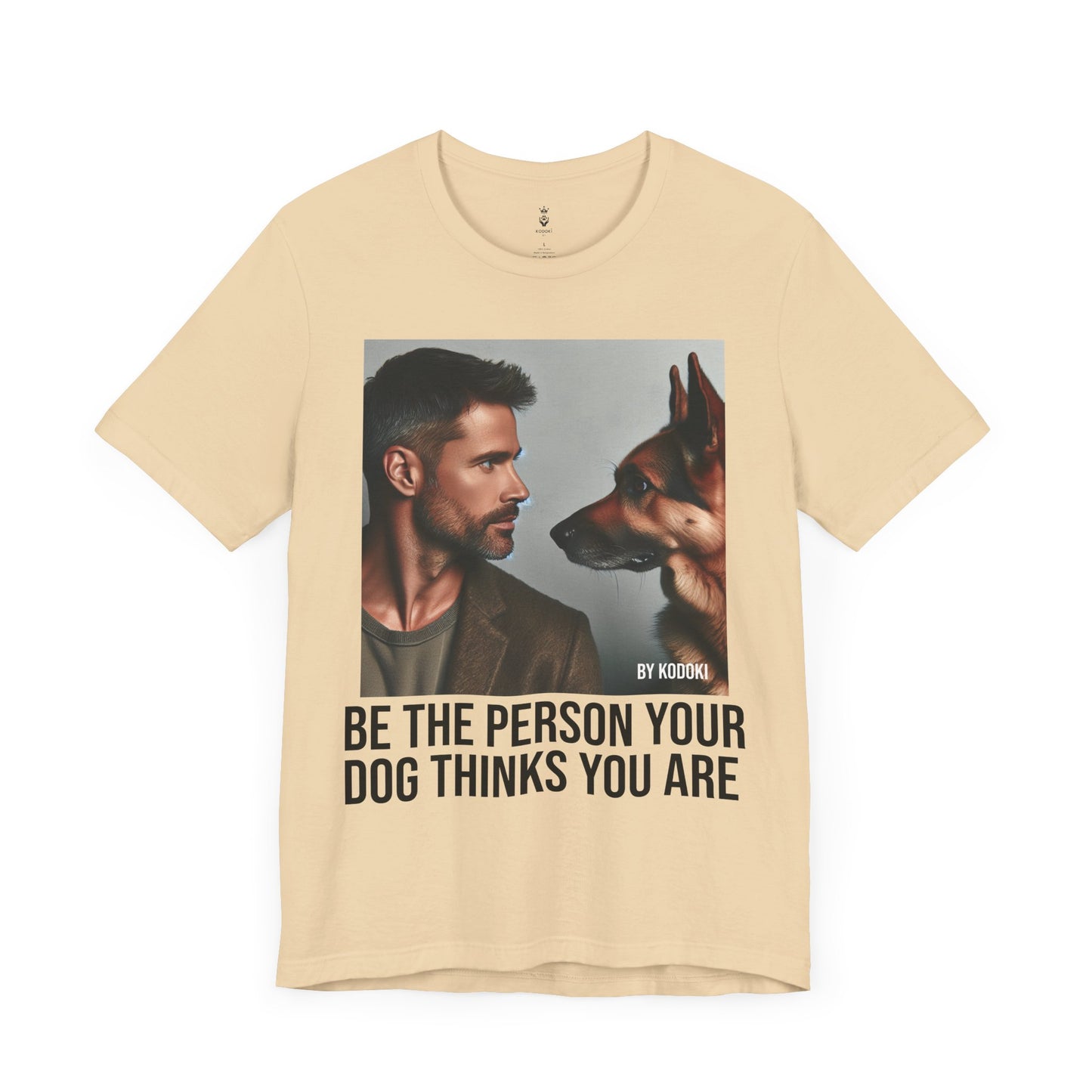 Be The Person Your Dog Thinks You Are